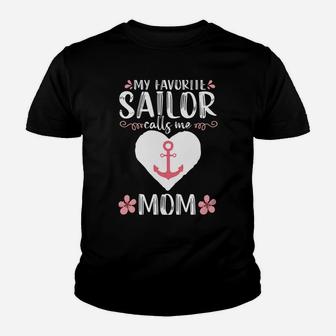 My Favorite Sailor Calls Me Mom Funny Mothers Day Gift Youth T-shirt | Crazezy