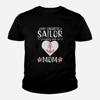 My Favorite Sailor Calls Me Mom Youth T-shirt | Crazezy