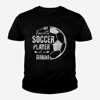 My Favorite Soccer Player Calls Me Grandma Youth T-shirt | Crazezy
