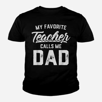 My Favorite Teacher Calls Me Dad Father's Day Gift Youth T-shirt | Crazezy UK