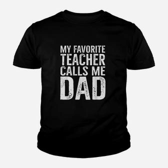 My Favorite Teacher Calls Me Dad Youth T-shirt | Crazezy DE