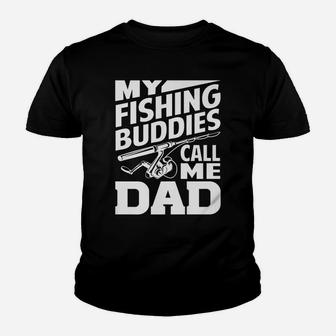 My Fishing Buddies Call Me Dad Funny Fishing Gift Youth T-shirt | Crazezy