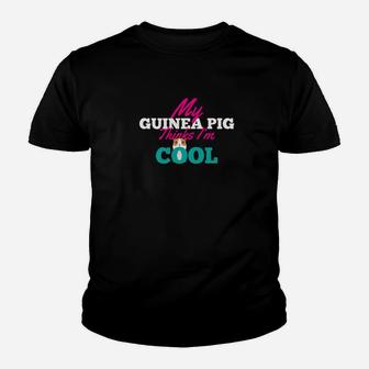 My Guinea Pig Thinks Im Cool Funny Guinea Pig Gift Youth T-shirt - Thegiftio UK
