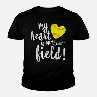 My Heart Is On That Field Baseball Softball Mom Youth T-shirt | Crazezy DE