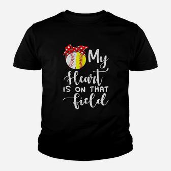 My Heart Is On That Field Baseball Youth T-shirt | Crazezy UK