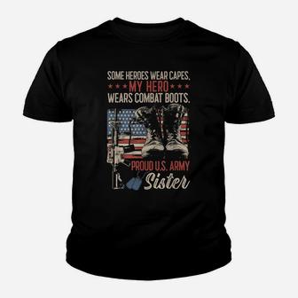 My Hero Wear Combat Boots Proud Army Sister Women Youth T-shirt | Crazezy