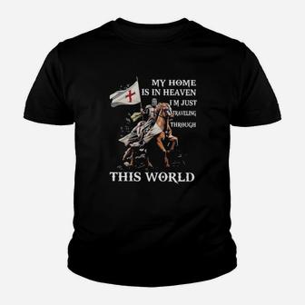 My Home Is In Heaven I Am Just Travelling Through This World Youth T-shirt - Monsterry CA