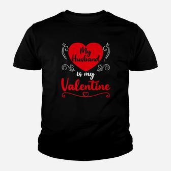 My Husband Is My Valentine Youth T-shirt - Monsterry