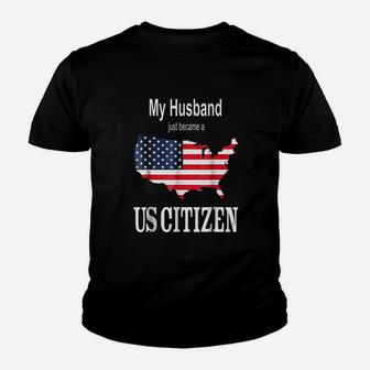 My Husband Just Became A Us Citizen Youth T-shirt | Crazezy