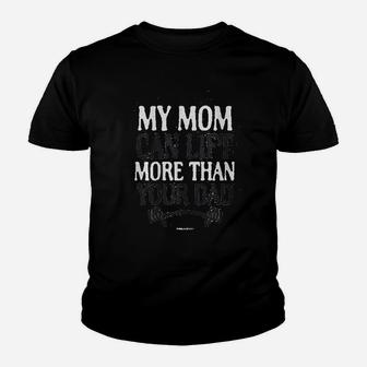 My Mom Can Lift More Than Your Dad Fitted Youth T-shirt | Crazezy CA