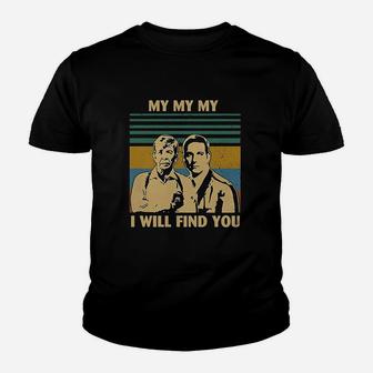 My My My I Will Find You Vintage Youth T-shirt | Crazezy UK