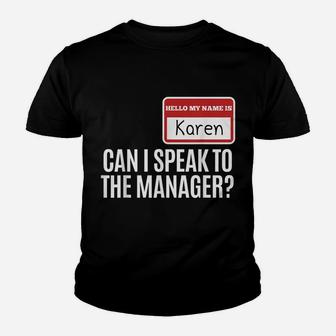 My Name Is Karen Can I Speak To The Manager Youth T-shirt | Crazezy DE