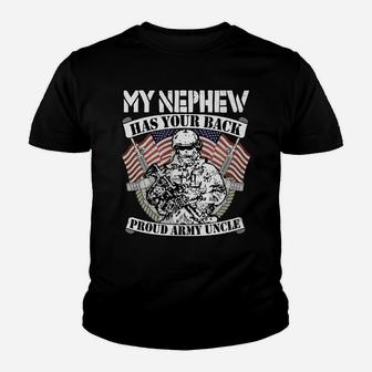 My Nephew Has Your Back Pro-Military Proud Army Uncle Gifts Youth T-shirt | Crazezy
