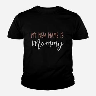 My New Name Is Mommy New Mom Expecting Youth T-shirt - Thegiftio UK