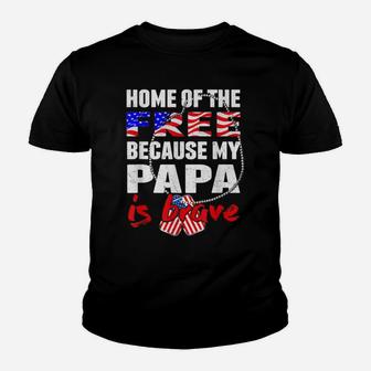My Papa Is Brave Home Of The Free Proud Army Grandchild Gift Youth T-shirt | Crazezy
