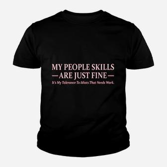 My People Skills Are Just Fine Youth T-shirt | Crazezy CA