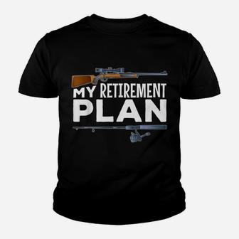 My Retirement Plan Hunting Fishing Hunter Grandad Grandpa Youth T-shirt | Crazezy UK