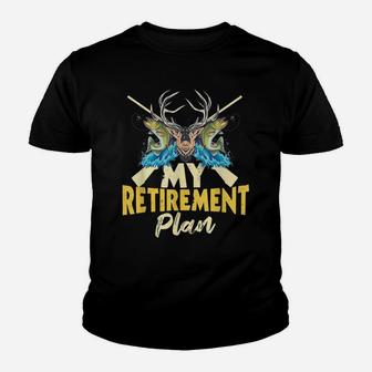 My Retirement Plan Hunting Retired Grandpa Fishing Hunter Youth T-shirt | Crazezy AU