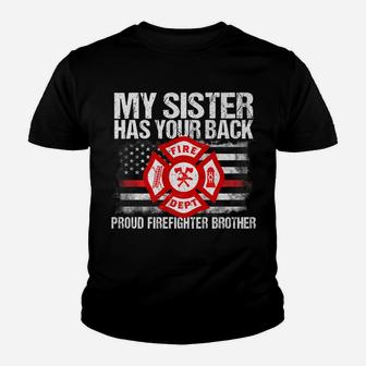 My Sister Has Your Back Firefighter Family Gift For Brother Youth T-shirt | Crazezy