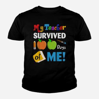 My Teacher Survived 100 Days Of Me Funny School Gift Youth T-shirt | Crazezy AU