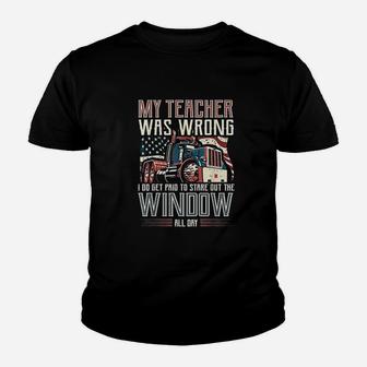 My Teacher Was Wrong I Do Get Paid Funny Truck Driver Youth T-shirt | Crazezy