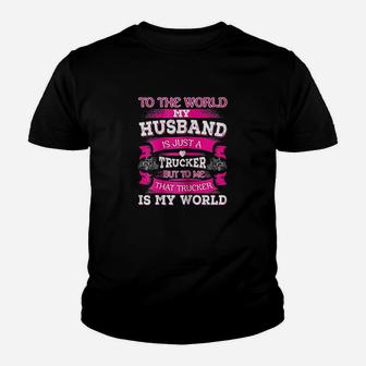 My Truck Driver Is My World Trucker Wife Youth T-shirt | Crazezy