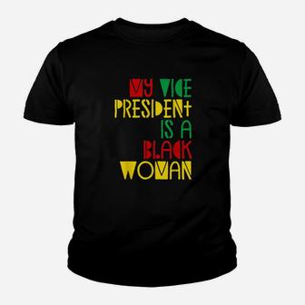 My Vice President Is A Black Woman Youth T-shirt - Monsterry DE