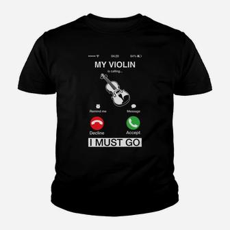 My Violin Is Calling And I Must Go Funny Phone Screen Humor Youth T-shirt | Crazezy AU