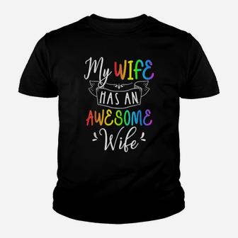 My Wife Has An Awesome Wife Lesbian Wedding Gay Pride Youth T-shirt - Monsterry DE