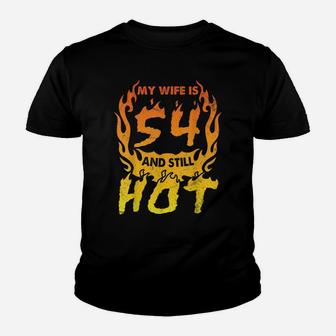 My Wife Is 54 Years Old And Still Hot Happy Birthday To Her Youth T-shirt | Crazezy