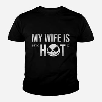 My Wife Is Hot Youth T-shirt | Crazezy CA