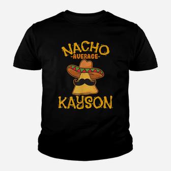 Nacho Average Kayson Personalized Name Funny Taco Youth T-shirt | Crazezy