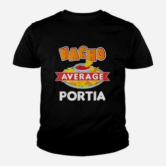 Nacho Average Portia Funny Name Youth T-shirt | Crazezy