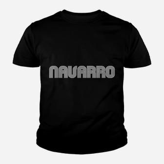 Navarro Name Retro 60S 70S 80S Vintage Family Funny Youth T-shirt | Crazezy DE