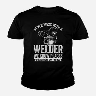 Never Mess With A Welder Welding Youth T-shirt | Crazezy UK