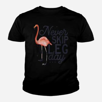 Never Skip Leg Day Funny Flamingo Gym Workout Gift Youth T-shirt | Crazezy DE