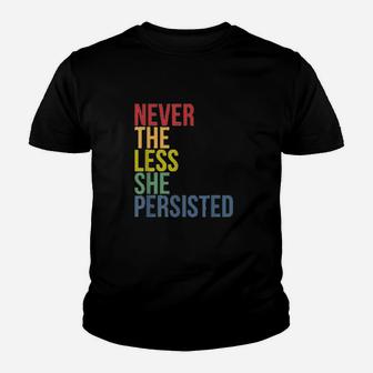Never The Less She Persisted Youth T-shirt | Crazezy AU