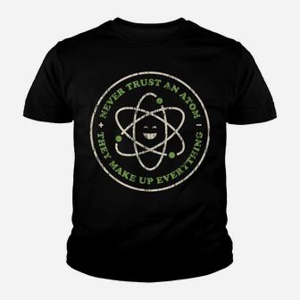 Never Trust An Atom Funny Chemistry, Science Teacher Pun Youth T-shirt | Crazezy