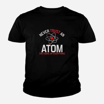 Never Trust An Atom Humor Science Youth T-shirt | Crazezy