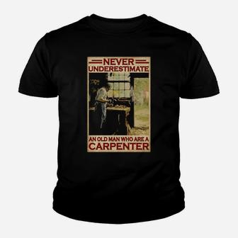 Never Underestimate An Old Man Who Are A Carpenter Youth T-shirt - Monsterry