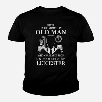 Never Underestimate An Old Man Who Graduated From University Of Leicester Youth T-shirt - Thegiftio