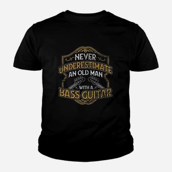 Never Underestimate An Old Man With A Bass Guitar Youth T-shirt | Crazezy CA