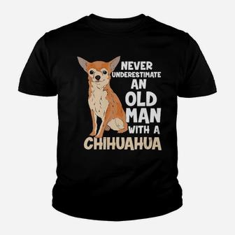 Never Underestimate An Old Man With A Chihuahua Youth T-shirt - Monsterry UK