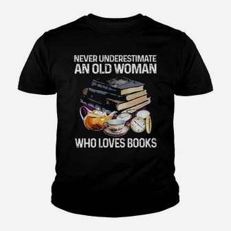 Never Underestimate An Old Woman Who Loves Books Youth T-shirt - Monsterry UK