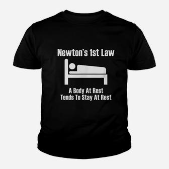 Newton 1St Law Body At Rest Tends To Stay At Rest Youth T-shirt | Crazezy