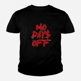 No Days Off Youth T-shirt | Crazezy UK