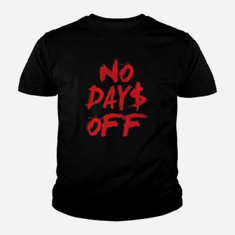 No Days Off Youth T-shirt | Crazezy UK