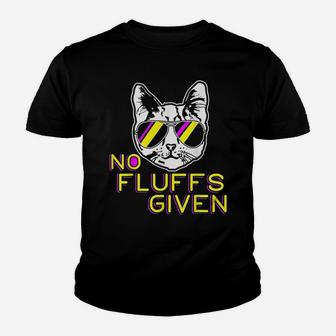 No Fluffs Given Funny Kitty Pet Lovers Cat Mom Dad Meow Youth T-shirt | Crazezy