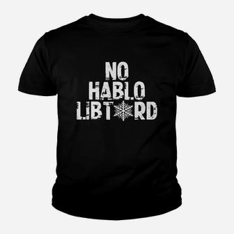 No Hablo Libtard Youth T-shirt - Thegiftio UK