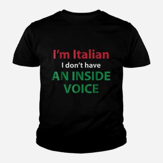 No Inside Voice Loud Family Funny Italian Youth T-shirt | Crazezy